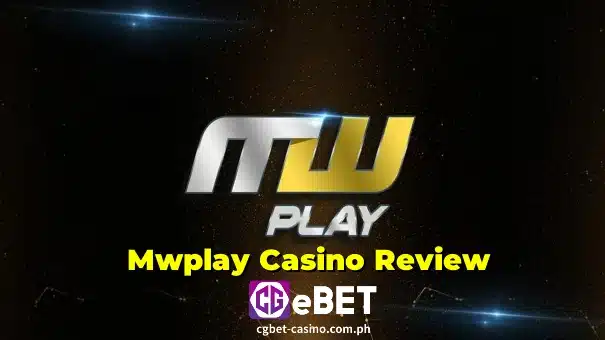 Mwplay Casino Betting Review in the Philippine